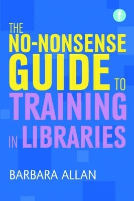 Tapa de The Nononsense Guide To Training In Libraries