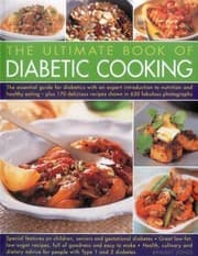 Tapa de The Ultimate Book Of Diabetic Cooking The Essential Guide For Diabetics With An Expert Introduction To Nutrition And Healthy Eating Plus 170 Delicious Recipes Shown In 650 Fabulous Photographs