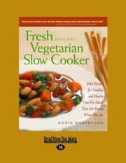 Tapa de Fresh From The Vegetarian Slow Cooker 200 Recipes For Healthy And Hearty Onepot Meals That Are Ready When You Are