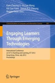 Tapa de Engaging Learners Through Emerging Technologies International Conference On Ict In Teaching And Learning Ict 2012 Hong Kong China July 46 2012 Proceedings