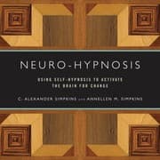 Tapa de Neurohypnosis Using Selfhypnosis To Activate The Brain For Change