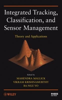 Tapa de Integrated Tracking Classification And Sensor Management Theory And Applications