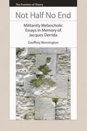 Tapa de Not Half No End Militantly Melancholic Essays In Memory Of Jacques Derrida