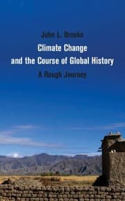 Tapa de Climate Change And The Course Of Global History A Rough History
