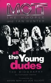 Tapa de All The Young Dudes Mott The Hoople And Ian Hunter The Official Biography