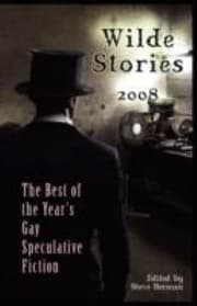 Tapa de Wilde Stories 2008
Wilde Stories The Years Best Gay Speculative Fiction Paper