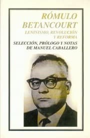 Tapa de Rmulo Betancourt Leninismo Revolucin Y Reforma