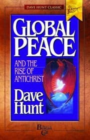 Tapa de Global Peace and the Rise of Antichrist
Dave Hunt Classics