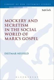 Tapa de Mockery and Secretism in the Social World of Marks Gospel
Library of New Testament Studies