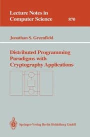 Tapa de Distributed Programming Paradigms with Cryptography Applications
Lecture Notes in Computer Science