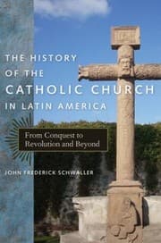Tapa de The History of the Catholic Church in Latin America