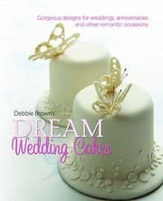Tapa de Debbie Browns Dream Wedding Cakes
