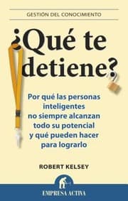 Tapa de Qu Te Detiene Por Qu Las Personas Intelegentes No Siempre Alcanzan Todo Su Potencial Y Qu Pueden Hacer Para Lograrlo