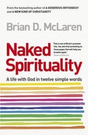 Tapa de Naked Spirituality A Life With God In Twelve Simple Words