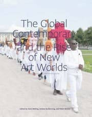 Tapa de The Global Contemporary And The Rise Of New Art Worlds