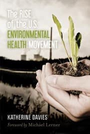 Tapa de The Rise Of The Us Environmental Health Movement