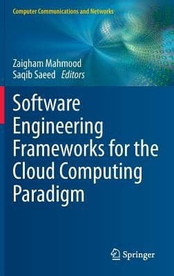 Tapa de Software Engineering Frameworks for the Cloud Computing Paradigm
Computer Communications and Networks