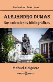 Tapa de Alejandro Dumas. Sus colecciones bibliográficas