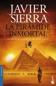 Tapa de La pirámide inmortal: el secreto egipcio de Napoleón