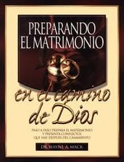 Tapa de Preparando el matrimonio en el camino de Dios