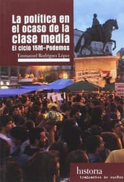 Tapa de La política en el ocaso de la clase media
