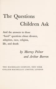 Tapa de The questions children ask, and the answers to those "hard" questions about divorce, adoption, race, religion, life, and death