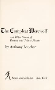 Tapa de The compleat werewolf, and other stories of fantasy and science fiction