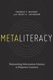 Tapa de Metaliteracy : reinventing information literacy to empower learners