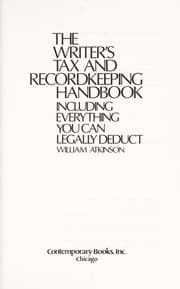 Tapa de The writer's tax and recordkeeping handbook, including everything you can legally deduct