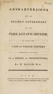 Tapa de Animadversions on the present government of the York Lunatic Asylum ; in which the case of parish paupers is distinctly considered in a series of propositions