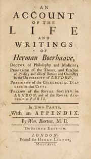 Tapa de An account of the life and writings of Herman Boerhaave, doctor of philosophy and medicine; professor of the theory, and practice of physic ... in the university of Leyden ...