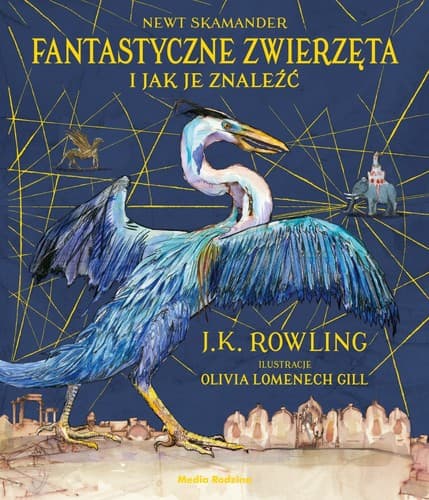 Tapa de Fantastyczne zwierzęta i jak je znaleźć. Wydanie ilustrowane