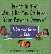 Tapa de What in the World Do You Do When Your Parents Divorce?