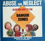 Tapa de Alerting kids to the danger of abuse and neglect