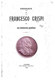 Tapa de Onoranze a Francesco Crispi nel suo ottantesimo genetliaco.