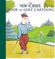 Tapa de The New Yorker Book of Golf Cartoons (New Yorker Book of Cartoons) (New Yorker Book of Cartoons)