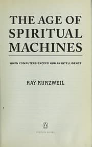 Tapa de The age of spiritual machines : when computers exceed human intelligence