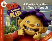 Tapa de Sid the Science Kid: A Cavity Is a Hole in Your Tooth (Let's-Read-and-Find-Out Science 1)
