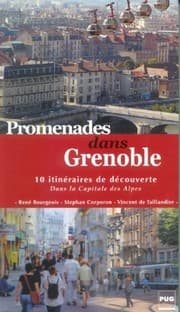 Tapa de Promenades dans Grenoble : 10 itinéraires de découverte dans la capitale des Alpes