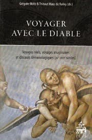 Tapa de Voyager avec le diable : Voyages réels, voyages imaginaires et discours démonologiques (XVe-XVIIe siècles)