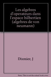 Tapa de Les algebres d'operateurs dans l'espace hilbertien (algebres de von neumann)