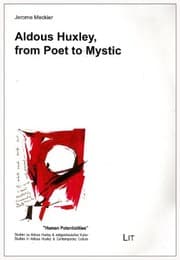 Tapa de Aldous Huxley, from Poet to Mystic (Human Potentialities. Studien zu Aldous Huxley & zeitgenossischer Kultur)
