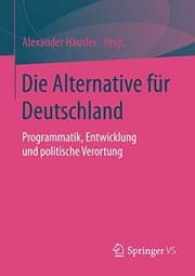 Tapa de Die Alternative für Deutschland: Programmatik, Entwicklung und politische Verortung (German Edition)