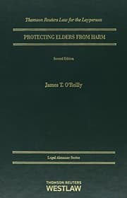 Tapa de How To Protect Elders From Harm, 2d (Legal Almanac Series) (Legal Almanac: Thomson Reuter's Law for the Layperson)