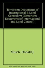 Tapa de Terrorism: Documents of International & Local Control First Series, Volume 73 (Terrorism: Documents of International and Local Control)