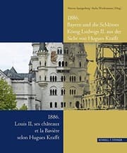Tapa de Bayern Und Die Schlosser Konig Ludwigs II / Louis II, Ses Chateaux Et La Baviere: Aus Der Sicht Von Hugues Krafft / Selon Hugues Krafft (German Edition)