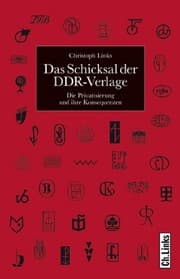 Tapa de Das Schicksal der DDR-Verlage: Die Privatisierung und ihre Konsequenzen (DDR-Geschichte) (German Edition)