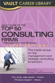 Tapa de Vault Guide to the Top 50 Consulting Firms, 2006 Edition (Vault Guide to the Top 50 Consulting Firms)