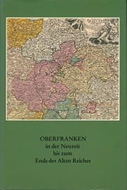 Tapa de Oberfranken in der Neuzeit bis zum Ende des alten Reiches (German Edition)