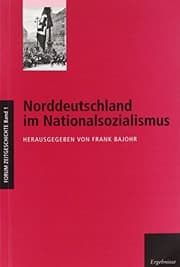 Tapa de Norddeutschland im Nationalsozialismus (Forum Zeitgeschichte) (German Edition)